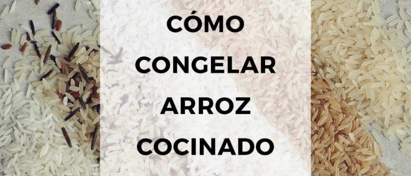 Paso a paso de cómo congelar arroz cocinado y cómo consumirlo